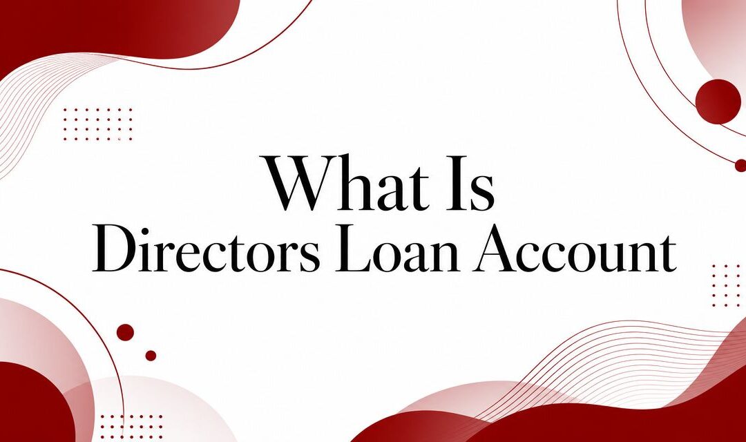 What Is Directors Loan Account