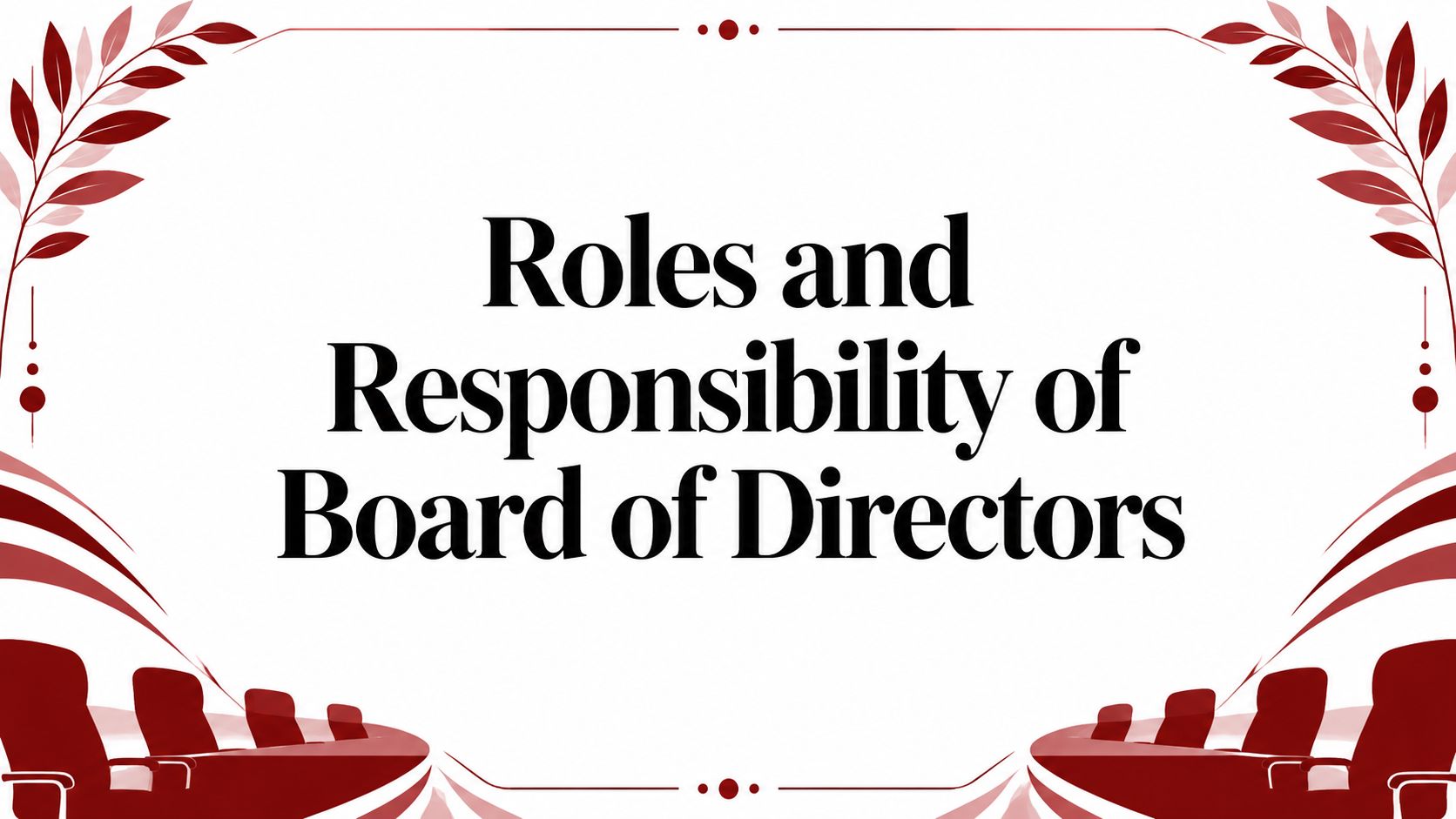 Roles and Responsibility of Board of Directors